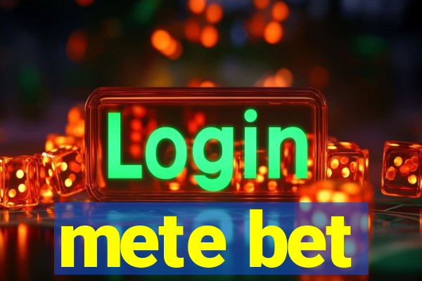 mete bet
