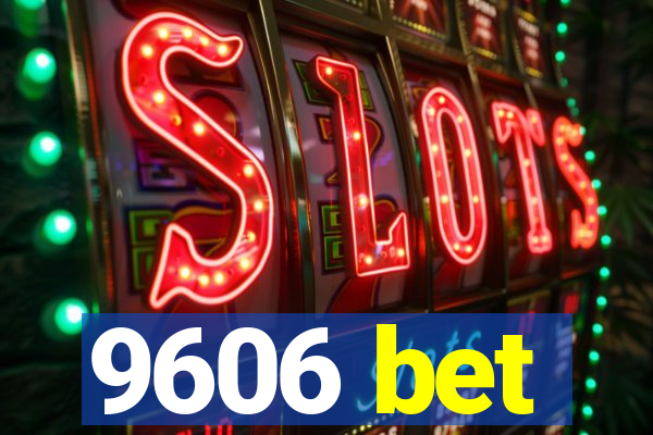 9606 bet