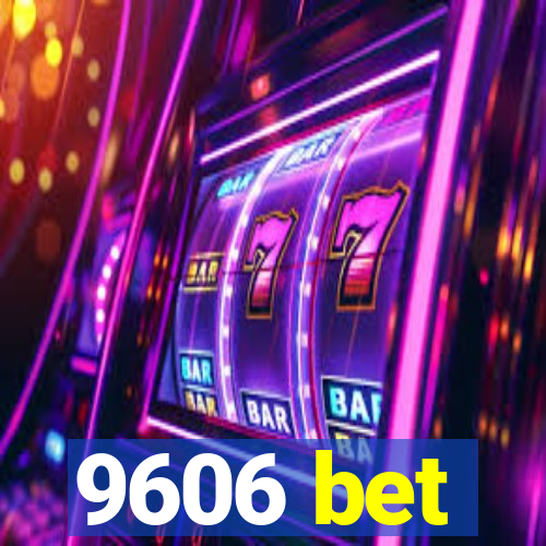 9606 bet