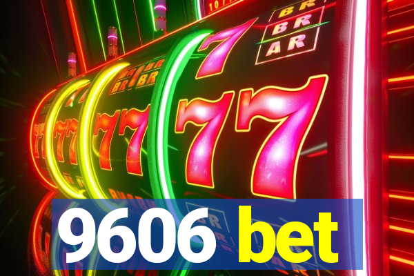 9606 bet