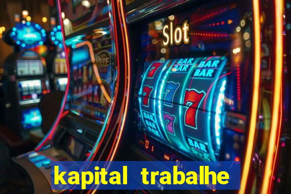 kapital trabalhe conosco porto velho
