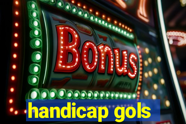 handicap gols