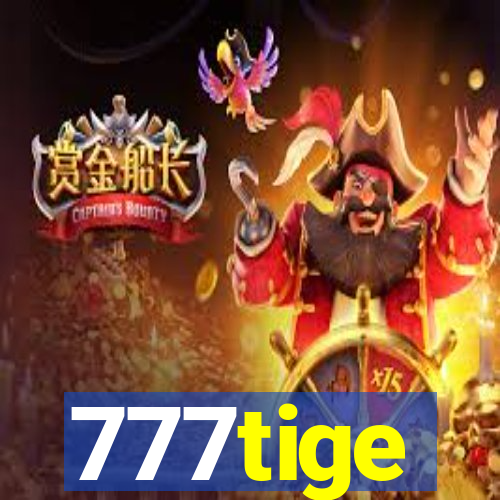 777tige