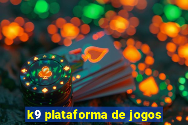 k9 plataforma de jogos