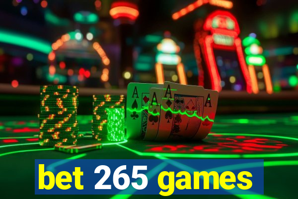 bet 265 games