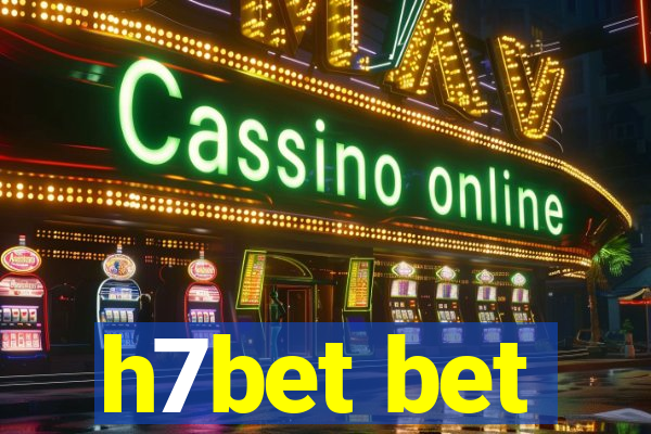 h7bet bet