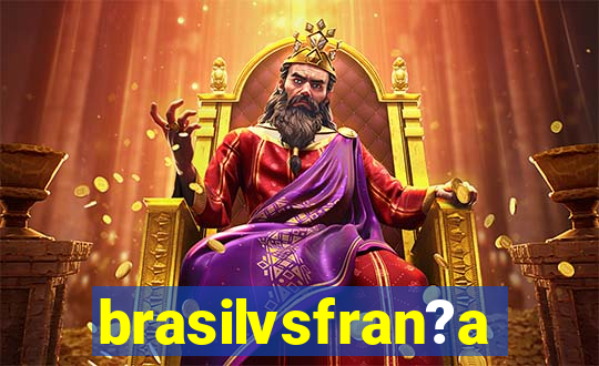 brasilvsfran?a
