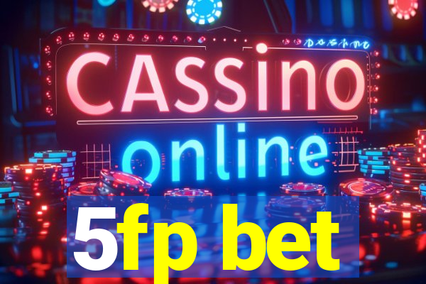 5fp bet