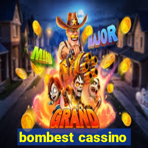 bombest cassino