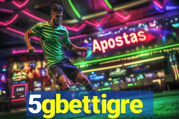 5gbettigre
