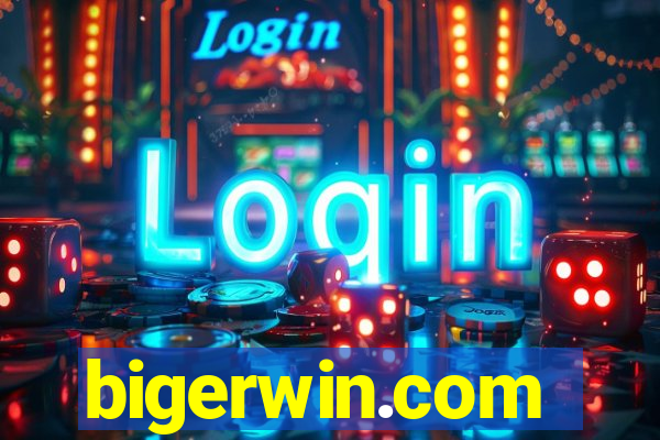 bigerwin.com