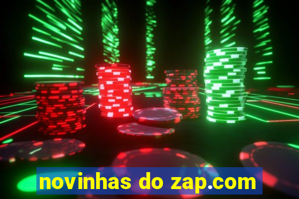 novinhas do zap.com