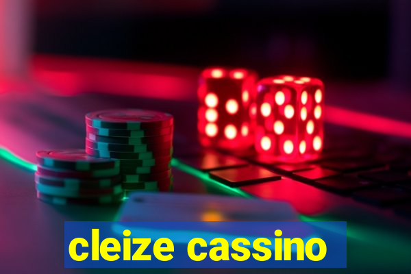 cleize cassino
