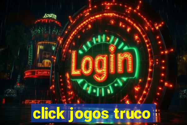 click jogos truco