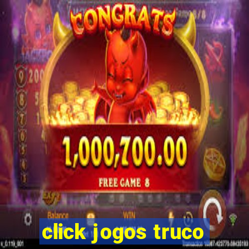 click jogos truco