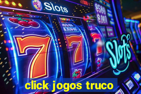 click jogos truco