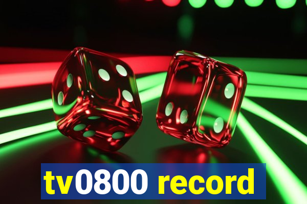 tv0800 record