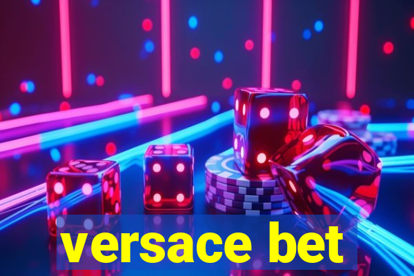 versace bet