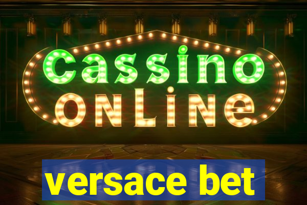 versace bet