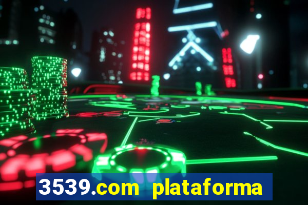 3539.com plataforma de jogos