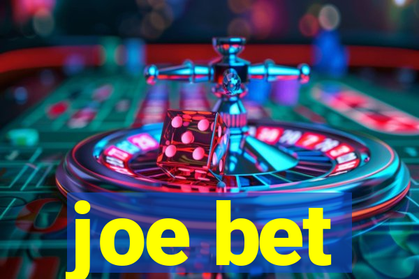 joe bet