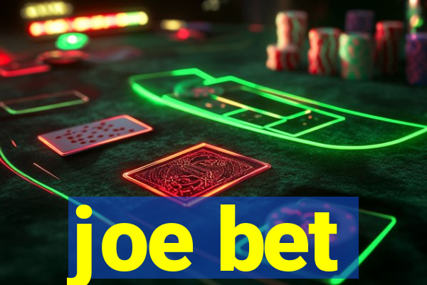 joe bet