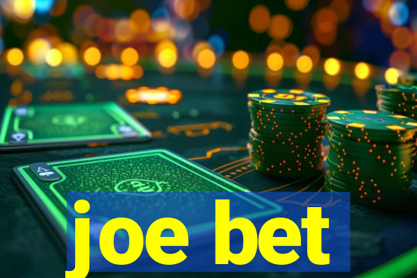 joe bet