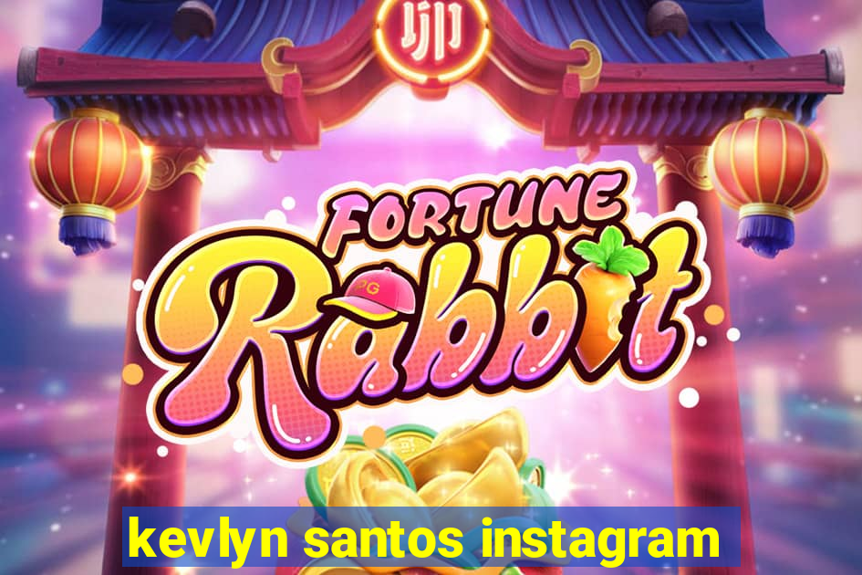kevlyn santos instagram