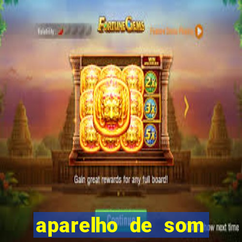 aparelho de som casas bahia