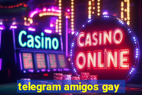 telegram amigos gay