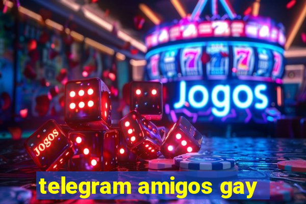 telegram amigos gay