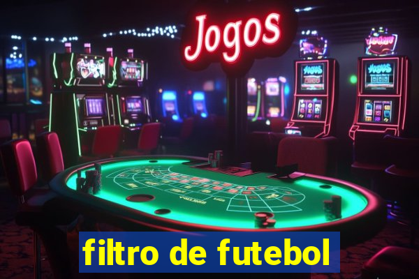 filtro de futebol