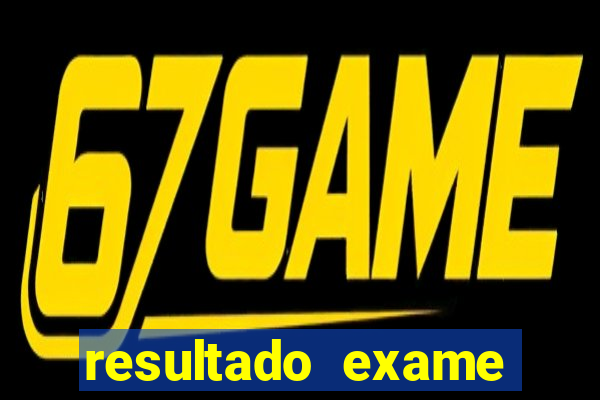 resultado exame eliel figueiredo