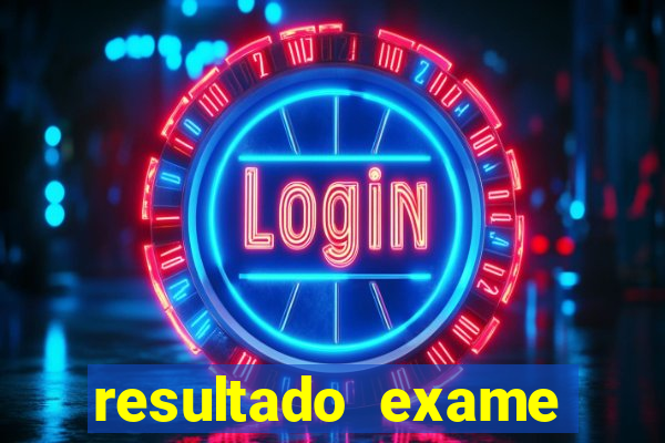 resultado exame eliel figueiredo