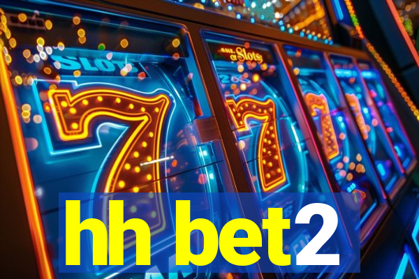 hh bet2