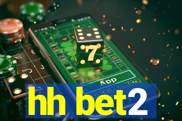 hh bet2