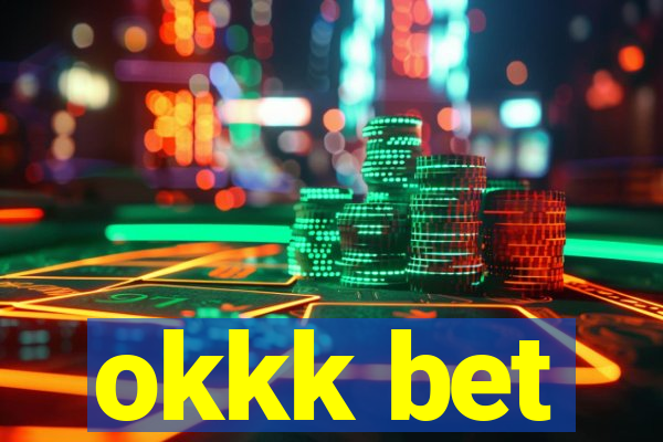 okkk bet