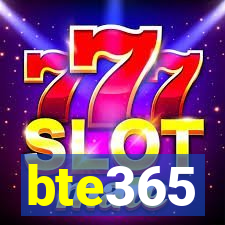 bte365