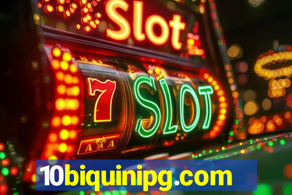 10biquinipg.com