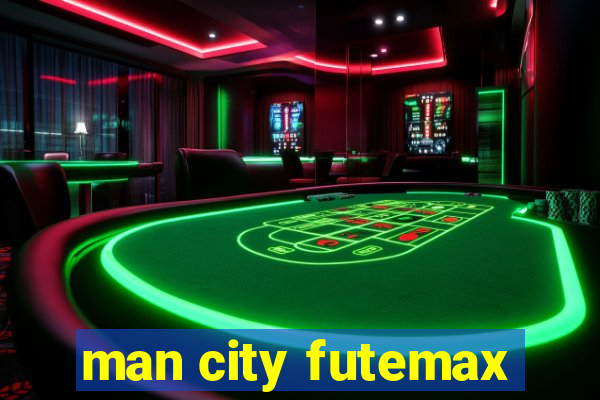 man city futemax