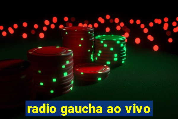 radio gaucha ao vivo