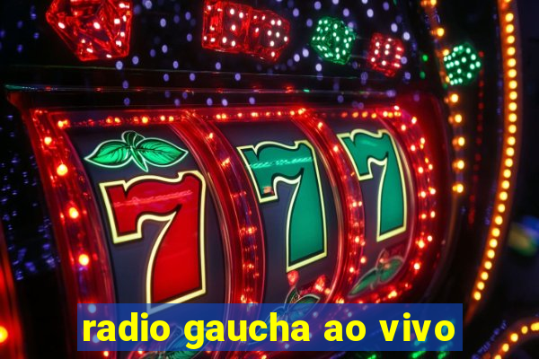 radio gaucha ao vivo