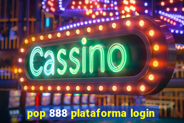 pop 888 plataforma login