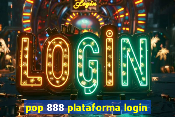 pop 888 plataforma login
