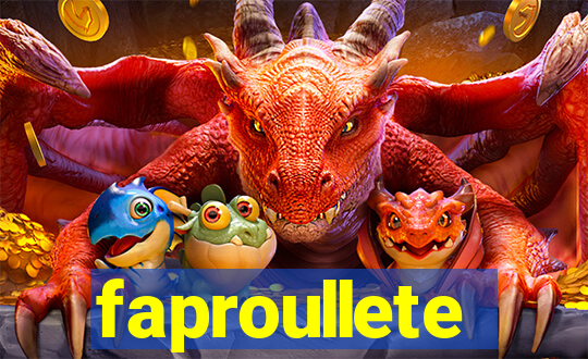 faproullete