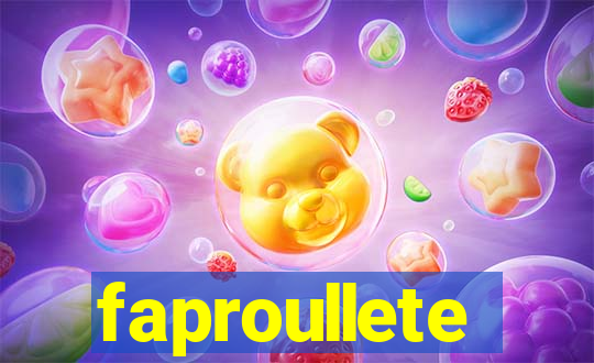 faproullete