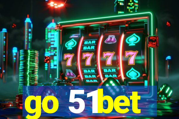 go 51bet