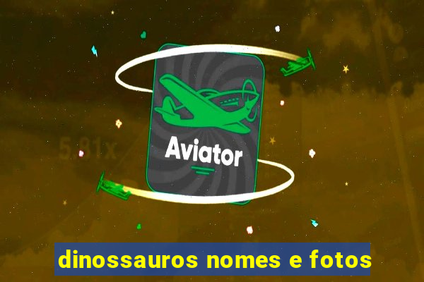 dinossauros nomes e fotos