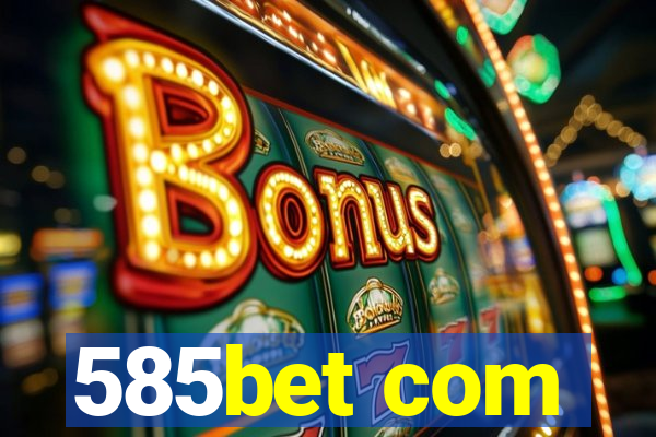 585bet com