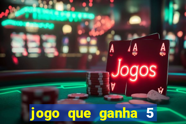 jogo que ganha 5 reais no cadastro